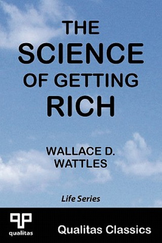 Science of Getting Rich (Qualitas Classics)