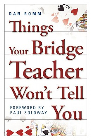 Things Your Bridge Teacher Won't Tell You