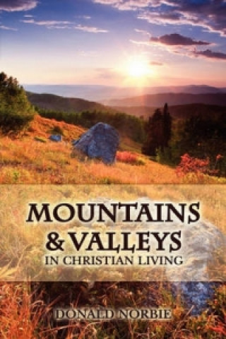 Mountains and Valleys in Christian Living