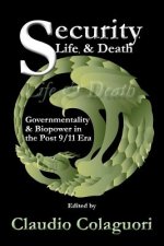 Security, Life, & Death