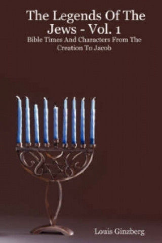 Legends Of The Jews - Vol. 1
