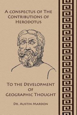 Conspectus of the Contribution of Herodotos to the Development of Geographic Thought