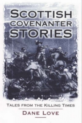 Scottish Covenanter Stories