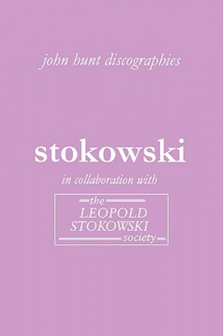 Leopold Stokowski: The Discography