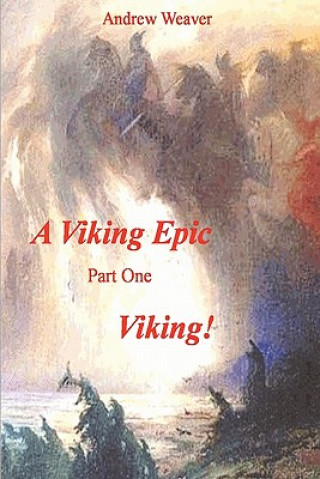 Viking Epic, Part 1 Viking !