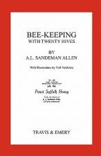 Bee-Keeping with Twenty Hives. Facsimile Reprint.