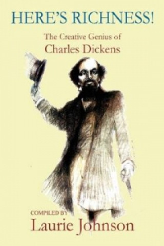 Here's Richness II - The Descriptive Genius of Charles Dickens