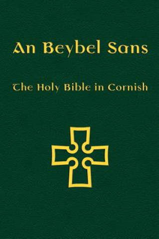 Beybel Sans - Holy Bible in Cornish