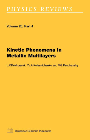 Kinetic Phenomena in Metallic Multilayers