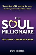 Soul Millionaire - True Wealth is Within Your Reach