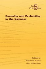 Causality and Probability in the Sciences