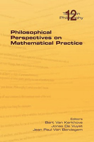 Philosophical Perspectives on Mathematical Practice