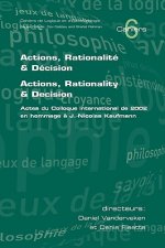 Actions, Rationalite and Decision. Actions, Rationality and Decision