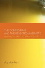 Coming King and the Rejected Shepherd