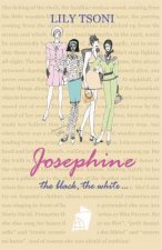 Josephine the Black, the White...