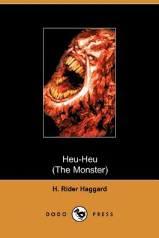 Heu Heu or the Monster (Dodo Press)
