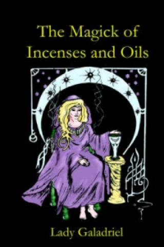 Magick of Incenses and Oils