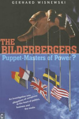 Bilderbergers  -  Puppet-Masters of Power?