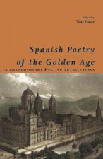 Spanish Poets of the Golden Age, in Contemporary English Translations