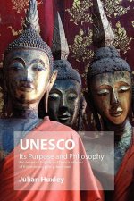 UNESCO: Its Purpose and Philosophy