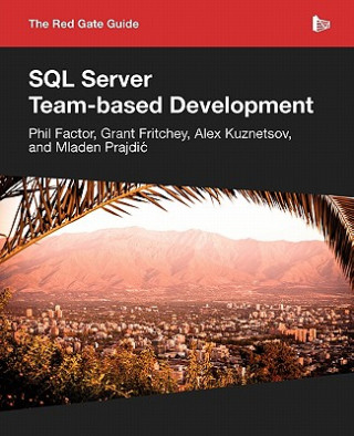 Red Gate Guide to SQL Server Team-Based Development