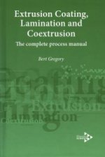 Extrusion Coating, Lamination and Coextrusion