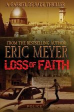 Loss of Faith (A Gabriel De Sade Thriller, Book 2)