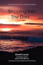 Stepping Into The Dark