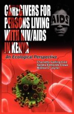 Caregivers of Persons Living with HIV/AIDS in Kenya