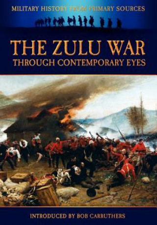 Zulu War Through Contemporary Eyes