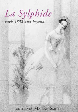 La Sylphide - 1832 and beyond.