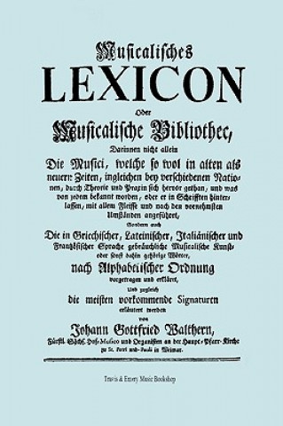 Musicalisches Lexicon Ober Musicalische Bibliothec (Faksimile 1732 - Musikalisches Lexikon Oder Musikalische Bibliotek).