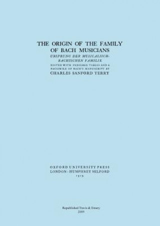 Origin of the Family of Bach Musicians. Ursprung Der Musicalisch-Bachischen Familie. (Facsimile 1929).