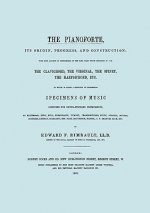 Pianoforte, Its Origin, Progress, and Construction. [Facsimile of 1860 Edition].