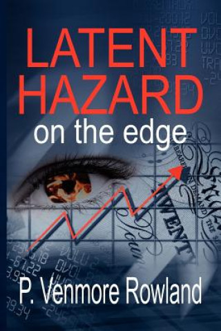 Latent Hazard: On the Edge