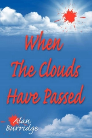 When The Clouds Have Passed