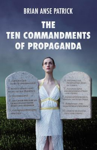Ten Commandments of Propaganda