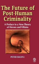 Future of Post-human Criminality