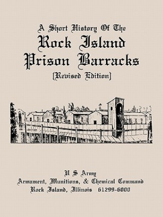 Short History of the Rock Island Prison Barracks