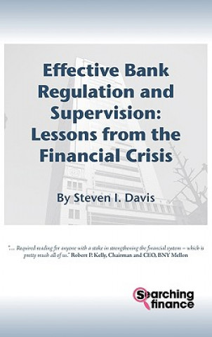 Effective Bank Regulation: Lessons from the Financial Crisis