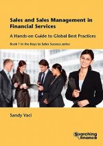 Sales and Sales Management in Financial Services: a Hands-on Guide to Global Best Practices