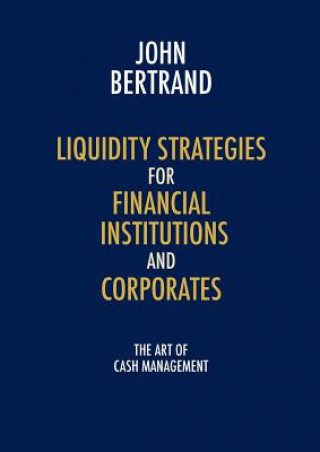 Liquidity Strategies for Financial Institutions and Corporates
