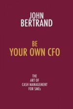 Be Your Own CFO the Art of Cash Management for SMEs