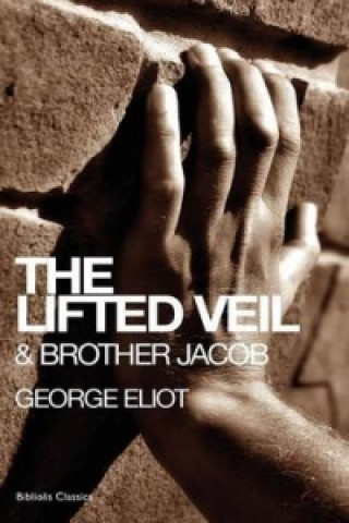 Lifted Veil & Brother Jacob
