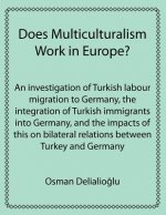 Does Multiculturalism Work in Europe?