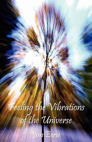 Feeling the Vibrations of the Universe