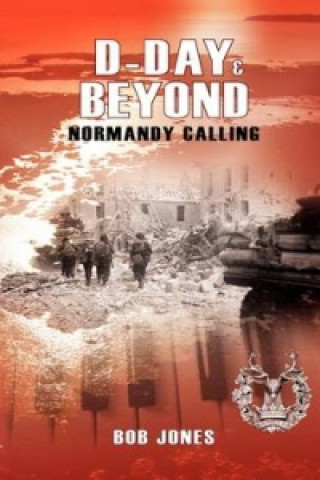D-Day & Beyond Les Memoires de Ce 6 Juin 1944