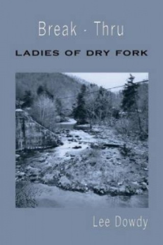 Break-Thru, Ladies of Dry Fork