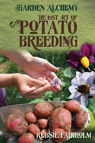 Lost Art of Potato Breeding