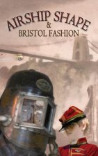 Airship Shape & Bristol Fashion